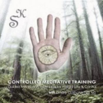 Audio CD Controlled Meditative Training: Guided Meditation Technique for Weight Loss and Control Book