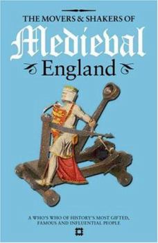 Hardcover The Movers and Shakers of Medieval England Book