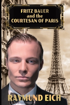 Paperback Fritz Bauer and the Courtesan of Paris Book