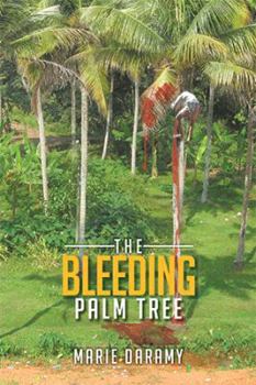 Paperback The Bleeding Palm Tree Book