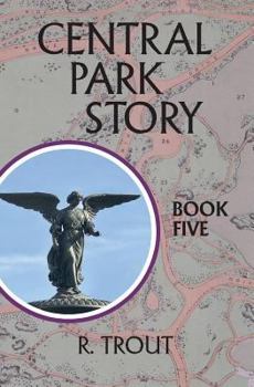Paperback Central Park Story Book Five: The Door to What Is Destined to Be Book