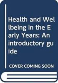 Paperback Health and Wellbeing in the Early Years: An Introductory Guide Book