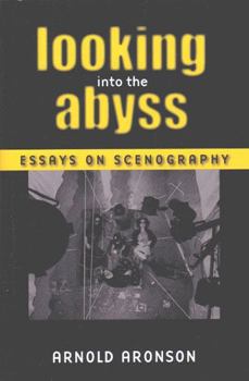 Paperback Looking Into the Abyss: Essays on Scenography Book