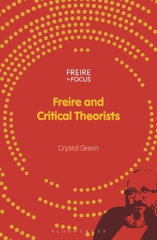 Paperback Freire and Critical Theorists Book