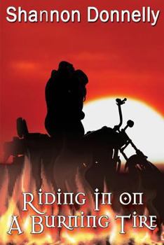 Riding in on a Burning Tire - Book #2 of the MacKenzie Solomon Demons & Warder