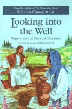 Paperback Looking Into the Well: Supervision of Spiritual Directors Book