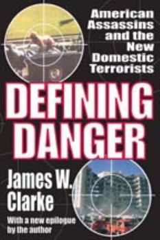 Paperback Defining Danger: American Assassins and the New Domestic Terrorists Book