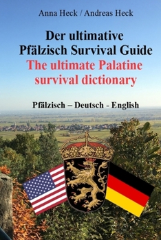 Paperback Der ultimative Pf?lzisch Survival Guide: The ultimate Palatine Survival dictionary [German] Book