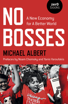 No Bosses: A New Economy for a Better World - Book  of the mta /   