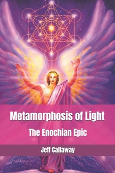 Paperback Metamorphosis of Light: The Enochian Epic Book