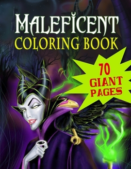 Paperback Maleficent Coloring Book: NEW Coloring Collection for Kids, Teens and Fans with HIGH QUALITY PAPER and EXCLUSIVE IMAGES Book