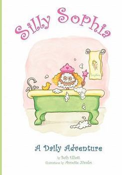 Paperback Silly Sophia: A Daily Adventure Book