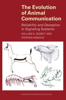 Paperback The Evolution of Animal Communication: Reliability and Deception in Signaling Systems Book