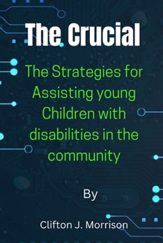 Paperback The Crucial: Strategies for Assisting young Children with disabilities in the community Book