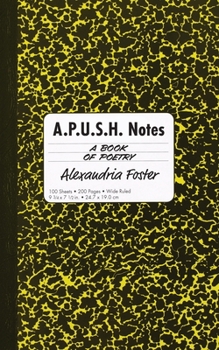 Paperback A.P.U.S.H. Notes: A Book of Poetry Book
