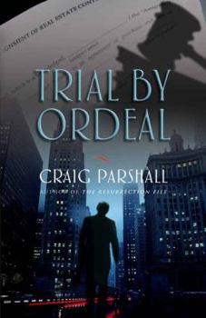 Trial by Ordeal - Book #6 of the Chambers of Justice