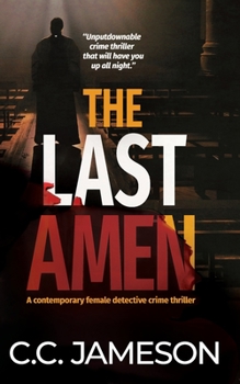 The Last Amen: A Contemporary Female Detective Crime Thriller - Book #3 of the Kate Murphy Mystery