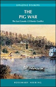 Paperback The Pig War: The Last Canada-US Border Conflict Book