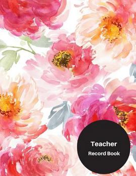 Paperback Teacher Record Book: Attendance Book for Teachers - Paperback May 05, 2018 Book