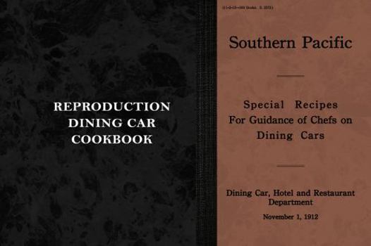 Spiral-bound Southern Pacific Special Recipes for Guidance of Chefs on Dining Cars, November 1, 1912 (Reprint) Book