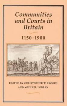 Hardcover Communities & Courts in Britain, 1150-1900 Book