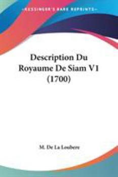 Paperback Description Du Royaume De Siam V1 (1700) Book
