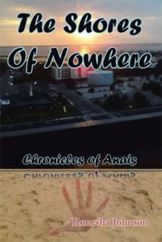 Paperback The Shores of Nowhere: Chronicles of Anais Book