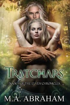 Tratchars - Book #9 of the Elven Chronicles