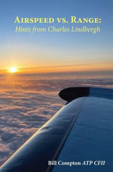 Paperback Airspeed vs. Range: Hints from Charles Lindbergh Book