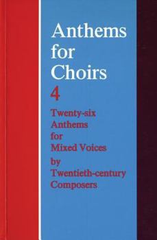 Paperback Anthems for Choirs: Twenty Six Anthems for Mixed Voices Book