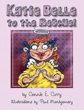 Paperback Katie Belle to the Rescue! Book