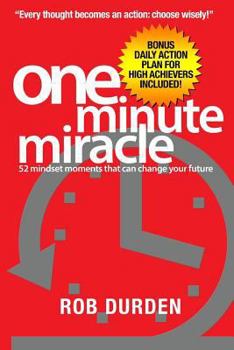 Paperback One Minute Miracle: 52 mindset moments that can change your future Book