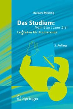 Paperback Das Studium: Vom Start Zum Ziel: Lei(d)Tfaden Für Studierende [German] Book