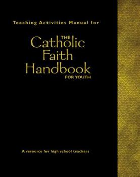 Spiral-bound Teaching Activities Manual for the Catholic Faith Handbook for Youth Book