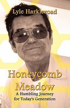 Paperback Honeycomb Meadow: A Humbling Journey for Today's Generation Book