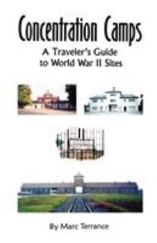 Paperback Concentration Camps: A Traveler's Guide to World War II Sites Book