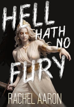 Hell Hath No Fury : Tear Down Heaven, Book 4