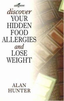 Paperback Discover Your Hidden Food Allergies and Lose Weight Book
