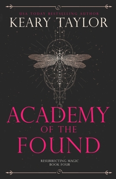 Academy of the Found - Book #4 of the Resurrecting Magic