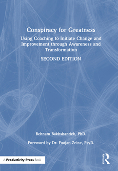 Hardcover Conspiracy for Greatness: Using Coaching to Initiate Change and Improvement Through Awareness and Transformation Book