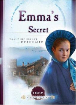 Emma's Secret: The Cincinnati Epidemic - Book #9 of the Sisters in Time