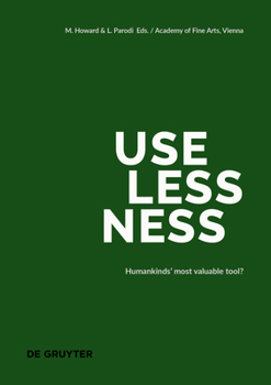 Paperback Uselessness: Humankind's Most Valuable Tool? Book