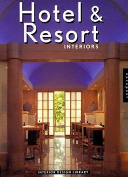 Hotel & Resort Interiors (Interior Design Library)