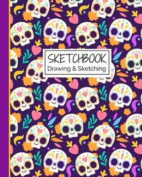 Sketchbook Drawing & Sketching: Kawaii Dia de los Muertos Sugar Skulls Themed Sketch Book for Creative Doodling. Halloween Edition Blank Sketch Paper Notebook for Kids and Adults.
