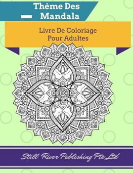 Paperback Thème Des Mandala: Livre de coloriage pour adultes [French] Book