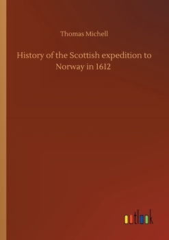 Paperback History of the Scottish expedition to Norway in 1612 Book