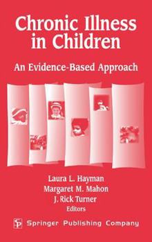 Hardcover Chronic Illness in Children: An Evidence-Based Approach Book