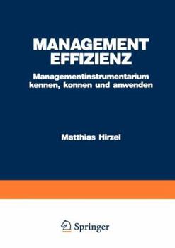 Paperback Management Effizienz: Managementinstrumentarium Kennen, Können Und Anwenden [German] Book