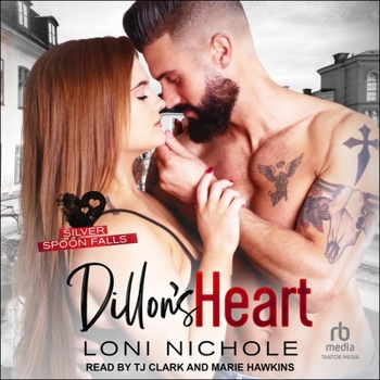 Dillon's Heart - Book #2 of the Silver Spoon Falls