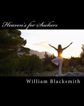 Paperback Heaven's for Suckers: A Fool's Quest Book